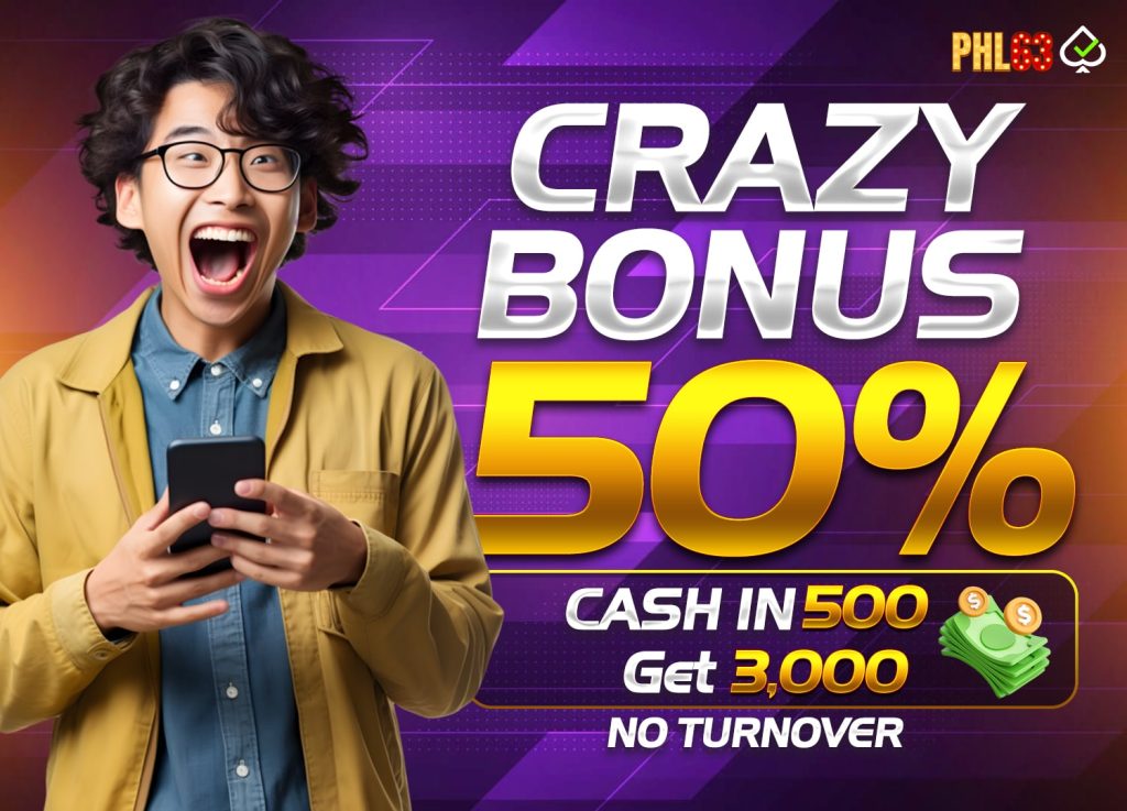 CRAZY BONUS 50% at PHL63